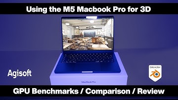 Apple Macbook Pro M5 for 3D Graphics / Review & Benchmarks / Blender & Agisoft