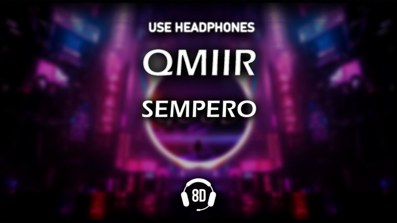 QMIIR - SEMPERO (8D)