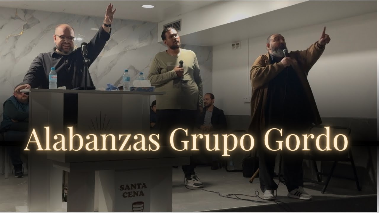 ALABANZAS GRUPO GORDO | Hermanos Abraham, Johan y Gordo de Manresa 