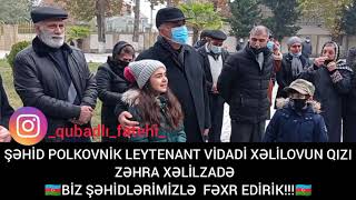 .Şəhi̇dpolkovni̇k Leytenant Vi̇dadi̇ Xəli̇lovun Qizi Zəhra Xəli̇lzadə