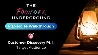 Customer Discovery Exercise Pt. I:  Target Audience Form