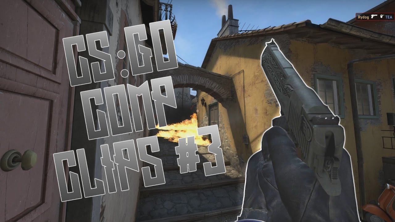 CS:GO Comp Clips #3 - YouTube