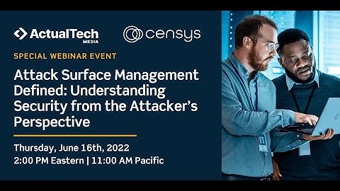 Attack Surface Management Defined: Understanding Security from the Attackers Perspective with Censys