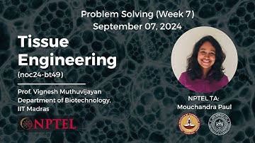 Week 7 Problem-Solving Session | NPTEL: Tissue Engineering (noc24-bt49)