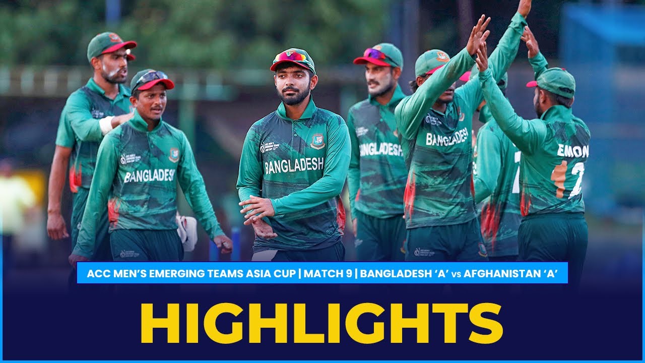 Match Highlights Match 9 Bangladesh A vs Afghanistan A ACC Mens Emerging Teams Asia Cup