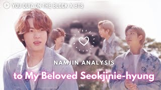 [NamJin Analysis] To my beloved Seokjinie-hyung