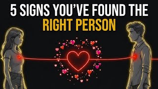 5 Signs You've Found The Right Person