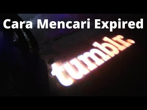 Cara Mencari Expired Tumblr