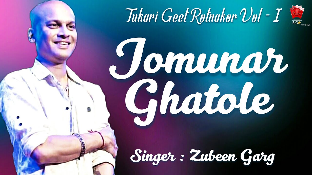 JOMUNAR GHATOLOI  ZUBEEN GARG  ROTNAKOR  LYRICAL VIDEO SONG  TUKARI GEET