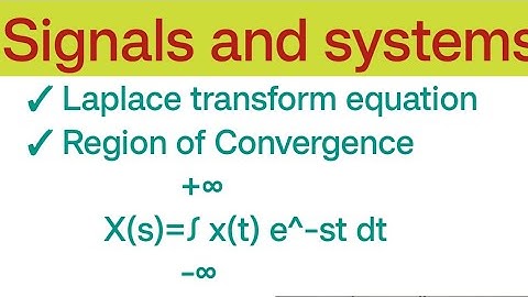 Laplace Transform-signals and systems.