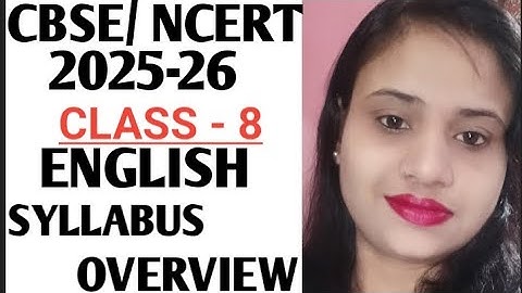 CBSE/NCERT (2025-26) Class 8 English complete syllabus overview 