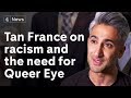 Queer Eye’s Tan France interview (extended) on racism and why he left the UK