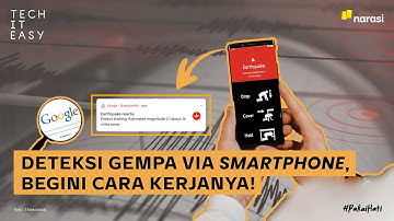 Deteksi Gempa via Smartphone, Begini Cara Kerjanya! | Tech It Easy