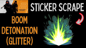 Boom Detonation (Glitter) Sticker Scrape #csgo #cs2 #cs2skins