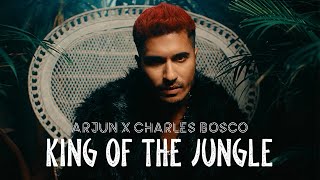 Смотреть клип Arjun X Charles Bosco - King Of The Jungle