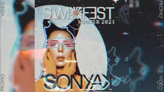 SONYA KAY | SAM☀️FEST 2021 (Promo Video)