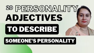 20 PERSONALITY ADJECTIVES TO DESCRIBE SOMEONE'S PERSONALITY / IMPROVE YOUR VOCABULARY