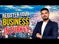 How to Register a Business in Turkey?