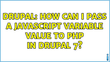 Drupal: How can I Pass a javascript variable value to PHP in Drupal 7? (2 Solutions!!)