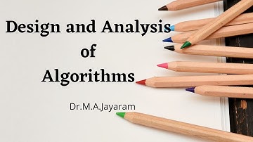 Design and Analysis of Algorithms Tutorial-3 || Dr.M.A.Jayaram