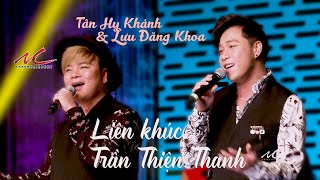 Tân Hy Khánh & Lưu Đăng Khoa - Liên Khúc Trần Thiện Thanh