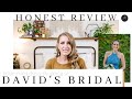 HONEST REVIEW: Shopping at David's Bridal