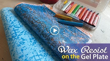 Beeswax Crayons + Gel Plate = Magic! | Easy Resist Technique for Mixed Media–Tutorial Tidbits
