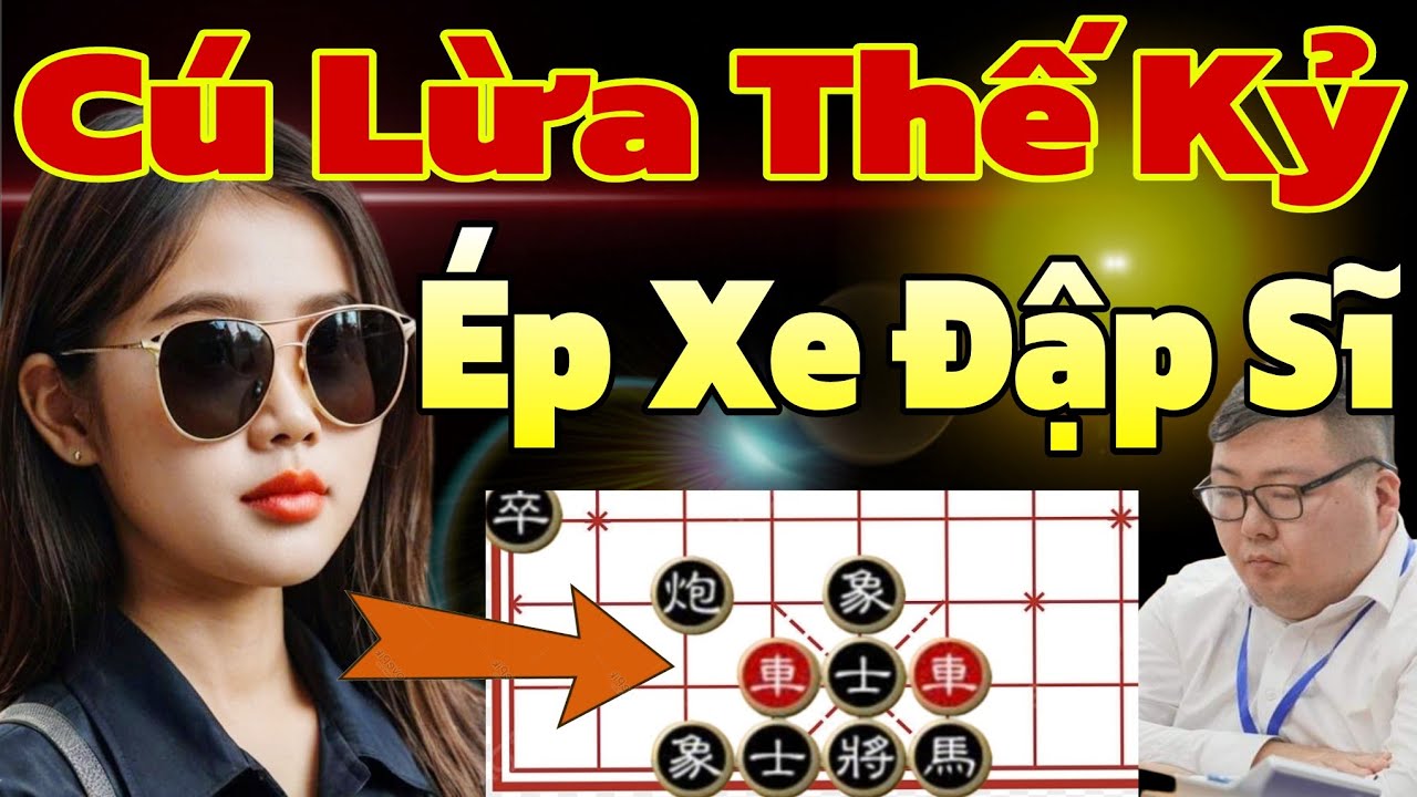Ván Cờ Tướng Khai Cuộc Kỳ Lạ Bắt Xe Hay Nhất Năm 2025