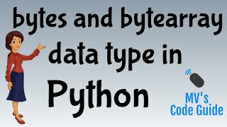 13. Data Types in Python Lecture-5- bytes and bytearray