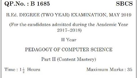 B.Ed., Degree Examination Second Year - Pedagogy of Computer Science question paper 2019