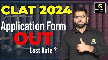 CLAT 2024 Application Form is out | Consortium Latest Update | Last Date of Registration?