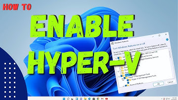 How to Enable Hyper-V in Windows 11 | Windows 10