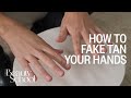 How To Fake Tan Your Hands Perfectly | No.36