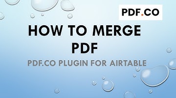 How to Merge PDF in Airtable with PDF.co Plugin