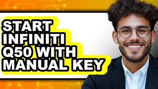 How to Start Infiniti Q50 with Manual Key (Only Way)