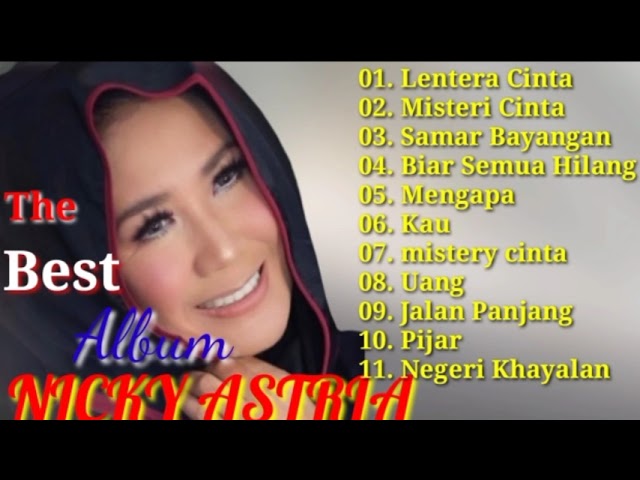 Lagu Nicky Astria Full Album ||  Lentera Cinta ~ Misteri Cinta ~ Tanpa Iklan class=