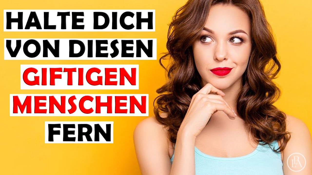 STOPP! Hüte DICH vor DIESEN Menschen, sie schaden DIR extrem!