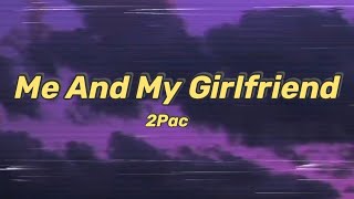 2Pac - Me And My Girlfriend (Lyrics) [ TikTok ] | All i need in this life of sin | Resimi