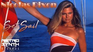 Nicolas Rixon - Set Sail Retrosynth Records