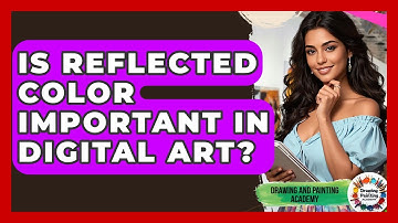 Is Reflected Color Important In Digital Art? - Drawing and Painting Academy