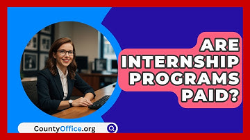 Are Internship Programs Paid? - CountyOffice.org
