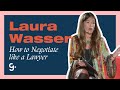 How to Negotiate like a Lawyer with Celebrity Attorney Laura Wasser