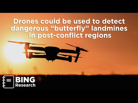 Drones could be used to detect dangerous “butterfly” landmines in post-conflict regions