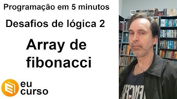 Sequência de Fibonacci - Desafio de programação javascript