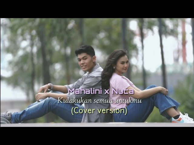 MAHALINI X NUCA - KULAKUKAN SEMUA UNTUKMU (COVER VERSION) | LIRIK VIDEO class=