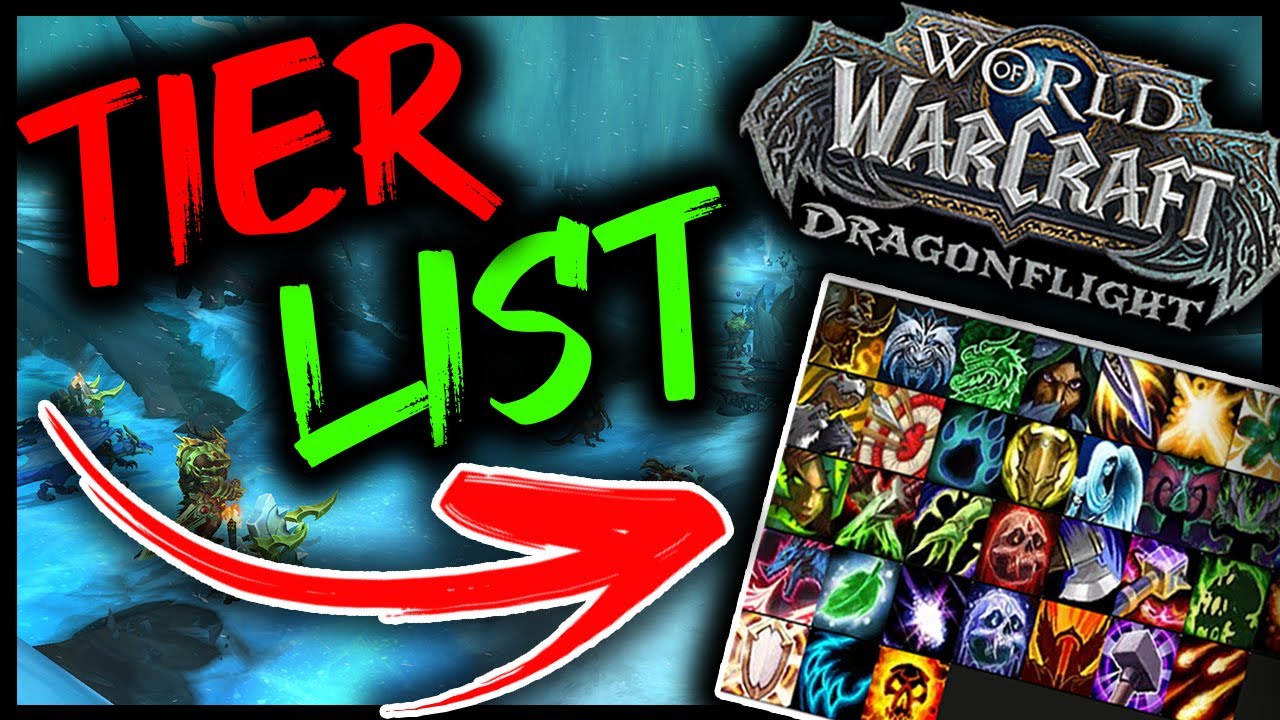 WOW DRAGONFLIGHT TIER LIST INDISPENSABLE ! YouTube