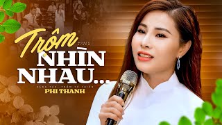 Trộm Nhìn Nhau - Phi Thanh (Official MV)