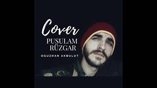 Oguzhan Akbulut - Pusulam Rüzgar (Melike Şahin & Mert Demir Cover) Resimi