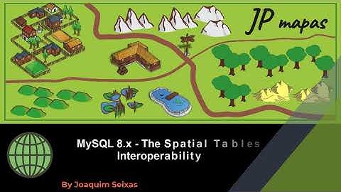 MySQL 8 - The Spatial Tables Interoperability