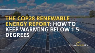 The COP28, GRA, IRENA Report on Renewables - SUMMARY